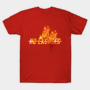 No excuses T-Shirt